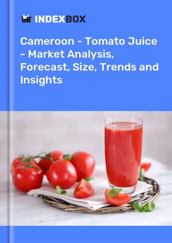 Report Cameroon - Tomato Juice - Market Analysis, Forecast, Size, Trends and Insights for 499$