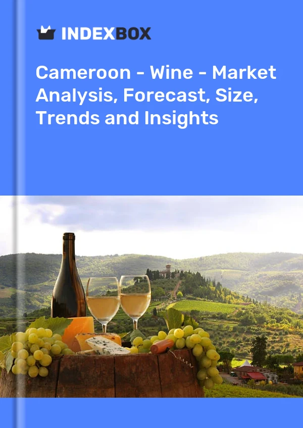 Report Cameroon - Wine - Market Analysis, Forecast, Size, Trends and Insights for 499$