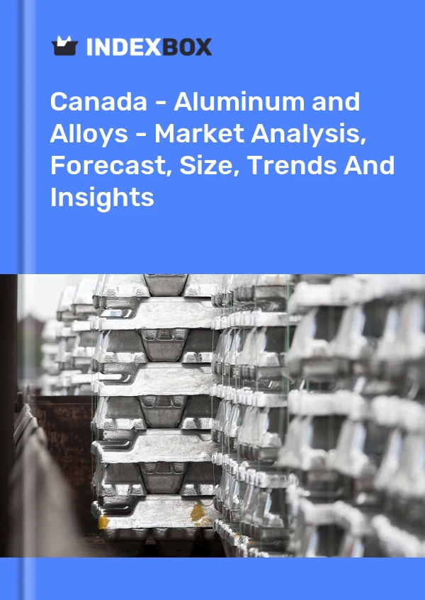 Rapport Canada - Aluminium - Analyse du marché, prévisions, taille, tendances et perspectives for 499$