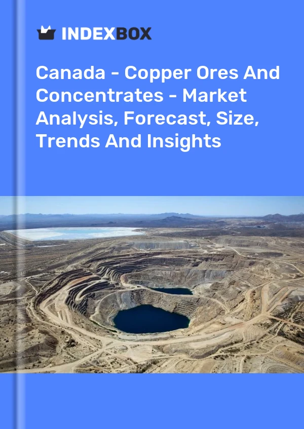 Rapport Canada - Minerais et concentrés de cuivre - Analyse du marché, prévisions, taille, tendances et perspectives for 499$