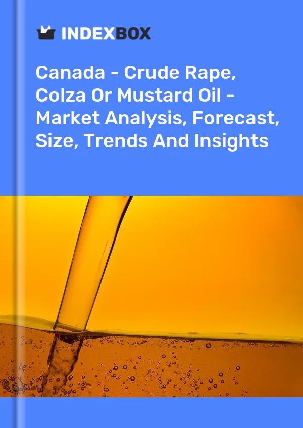 Rapport Canada - Huile brute de colza, de colza ou de moutarde - Analyse du marché, prévisions, taille, tendances et perspectives for 499$