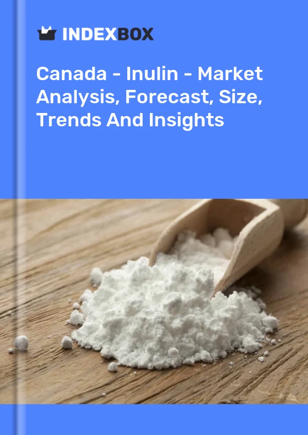 Rapport Canada - Inuline - Analyse du marché, prévisions, taille, tendances et perspectives for 499$