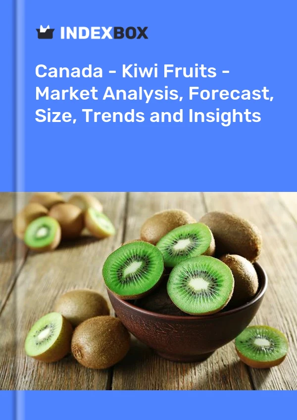 Rapport Canada - Kiwis - Analyse du marché, prévisions, taille, tendances et perspectives for 499$