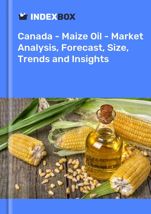 Rapport Canada - Huile de maïs - Analyse du marché, prévisions, taille, tendances et perspectives for 499$