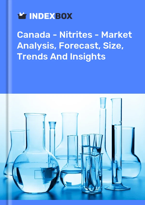 Rapport Canada - Nitrites - Analyse du marché, prévisions, taille, tendances et perspectives for 499$