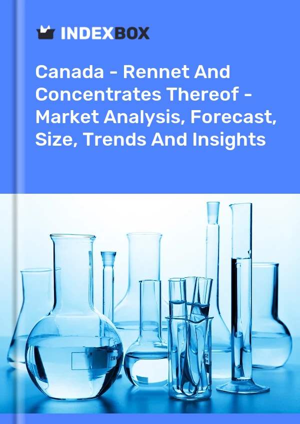 Rapport Canada - Présure Et Ses Concentrés - Analyse Du Marché, Prévisions, Taille, Tendances Et Perspectives for 499$