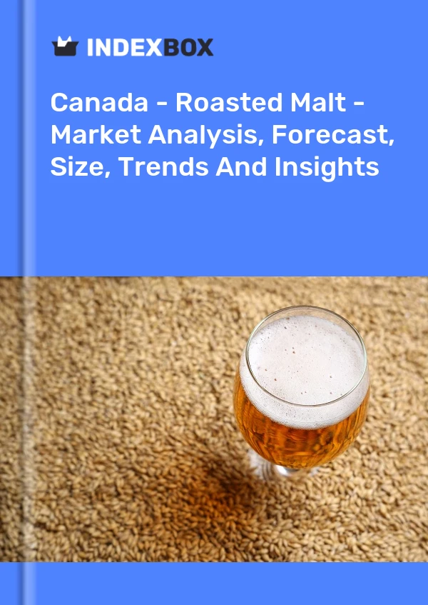 Rapport Canada - Malt torréfié - Analyse du marché, prévisions, taille, tendances et perspectives for 499$