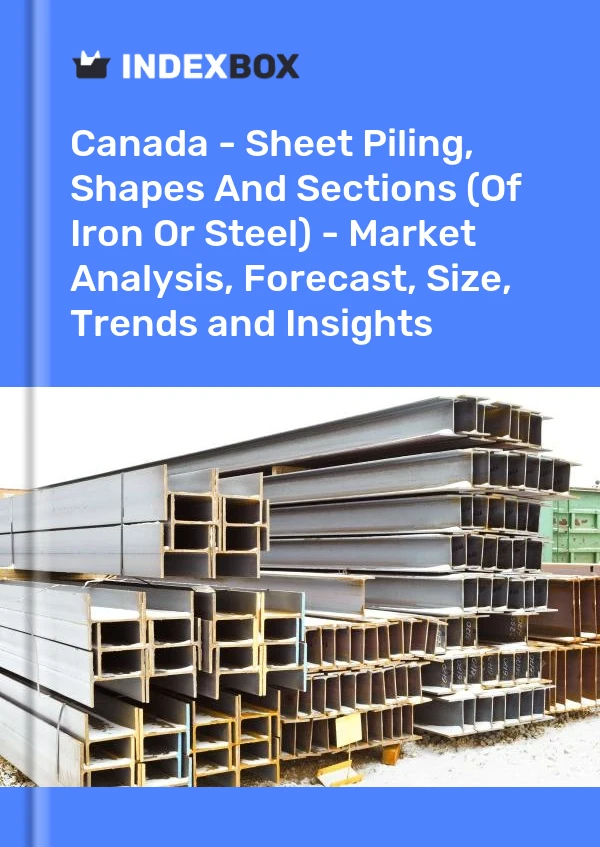 Rapport Canada - Palplanches, formes et sections (en fer ou en acier) - Analyse du marché, prévisions, taille, tendances et perspectives for 499$