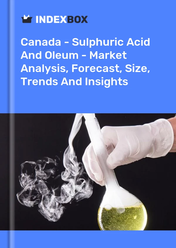 Rapport Canada - Acide sulfurique et oléum - Analyse du marché, prévisions, taille, tendances et perspectives for 499$