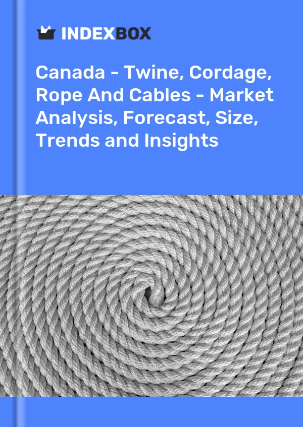 Rapport Canada - Ficelles, cordages, cordes et câbles - Analyse du marché, prévisions, taille, tendances et perspectives for 499$