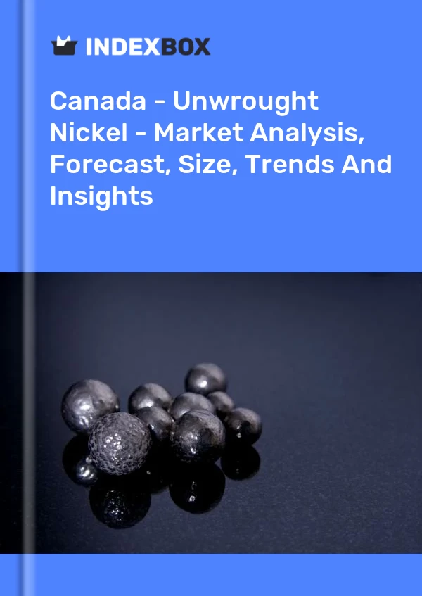 Rapport Canada - Nickel (brut) - Analyse du marché, prévisions, taille, tendances et perspectives for 499$