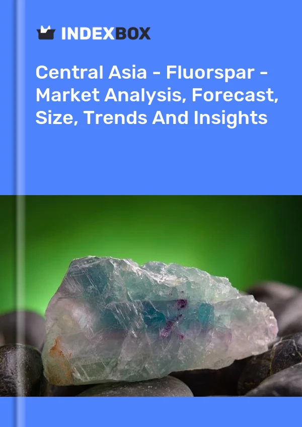 Report Central Asia - Fluorspar - Market Analysis, Forecast, Size, Trends and Insights for 499$