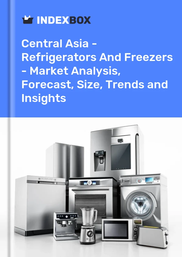 Report Central Asia - Refrigerators and Freezers - Market Analysis, Forecast, Size, Trends and Insights for 499$