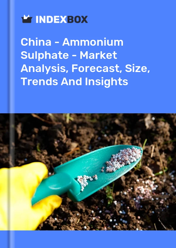 Report China - Ammonium Sulphate - Market Analysis, Forecast, Size, Trends and Insights for 499$