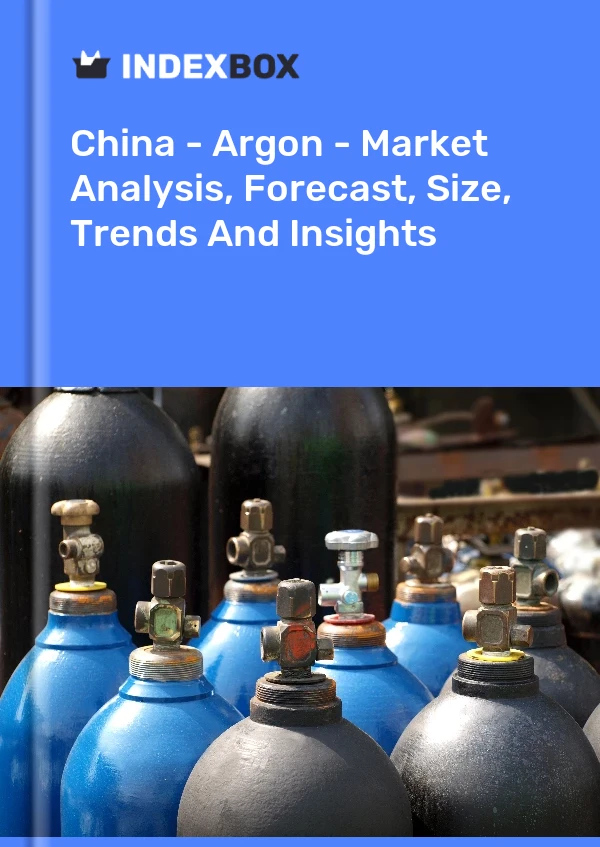 Rapport Chine - Argon - Analyse du marché, prévisions, taille, tendances et perspectives for 499$