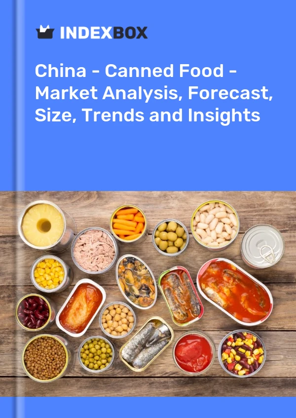 Rapport Chine - Aliments en conserve - Analyse du marché, prévisions, taille, tendances et perspectives for 499$