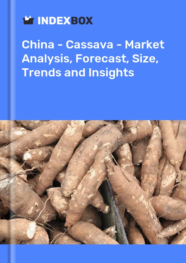 Rapport Chine - Manioc - Analyse du marché, prévisions, taille, tendances et perspectives for 499$