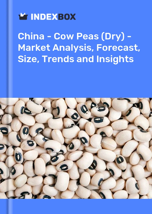 Rapport Chine - Pois à vache (secs) - Analyse du marché, prévisions, taille, tendances et perspectives for 499$
