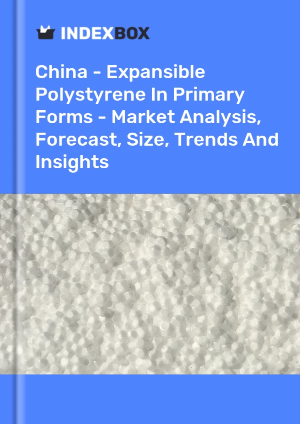 Rapport Chine - Polystyrène expansible sous formes primaires - Analyse du marché, prévisions, taille, tendances et perspectives for 499$