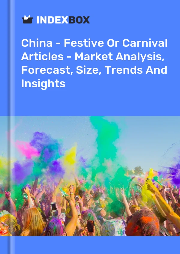Rapport Chine - Articles de fête ou de carnaval - Analyse du marché, prévisions, taille, tendances et perspectives for 499$