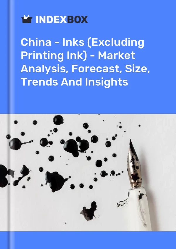 Rapport Chine - Encres (hors encre d&#39;imprimerie) - Analyse du marché, prévisions, taille, tendances et perspectives for 499$