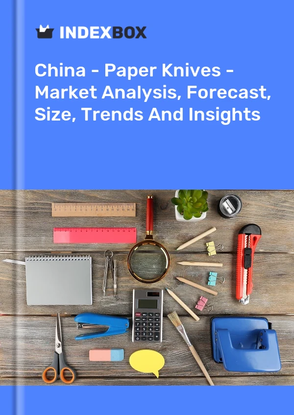 Rapport Chine - Couteaux à papier - Analyse du marché, prévisions, taille, tendances et perspectives for 499$