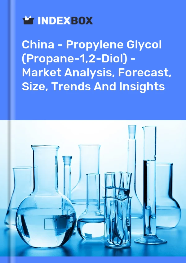 Rapport Chine - Propylène glycol (propane-1,2-diol) - Analyse du marché, prévisions, taille, tendances et perspectives for 499$