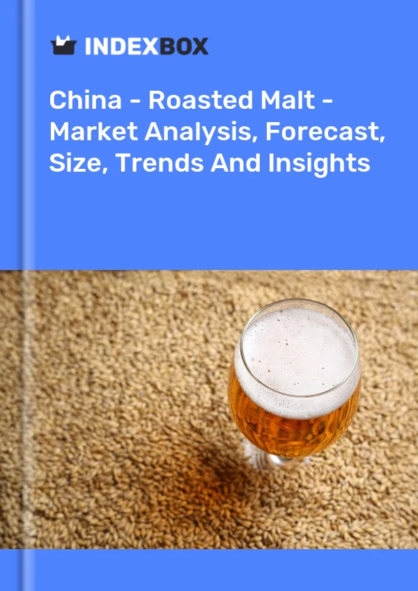 Report China - Roasted Malt - Market Analysis, Forecast, Size, Trends and Insights for 499$
