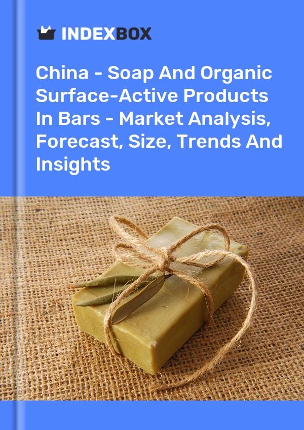 Rapport Chine - Savon et produits tensioactifs organiques en barres - Analyse du marché, prévisions, taille, tendances et perspectives for 499$