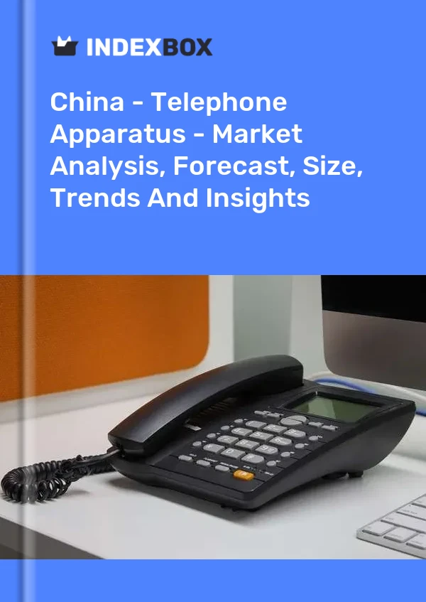 Rapport Chine - Appareil téléphonique - Analyse du marché, prévisions, taille, tendances et perspectives for 499$