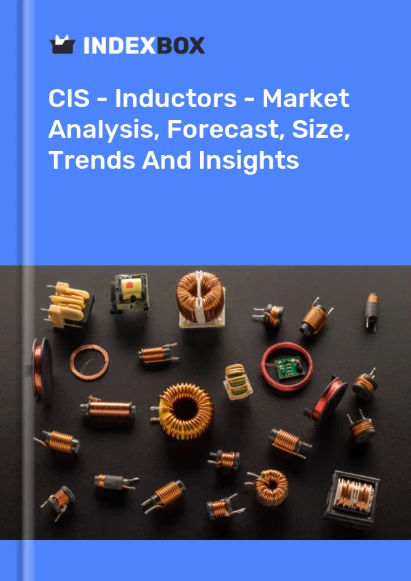 Report CIS - Inductors - Market Analysis, Forecast, Size, Trends and Insights for 499$