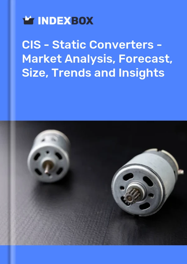Report CIS - Static Converters - Market Analysis, Forecast, Size, Trends and Insights for 499$