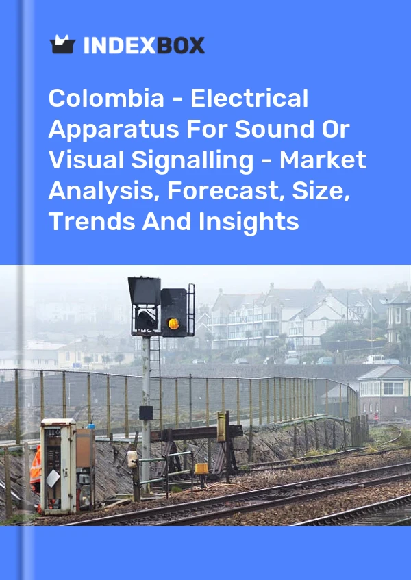 Report Colombia - Electrical Apparatus for Sound or Visual Signalling - Market Analysis, Forecast, Size, Trends and Insights for 499$