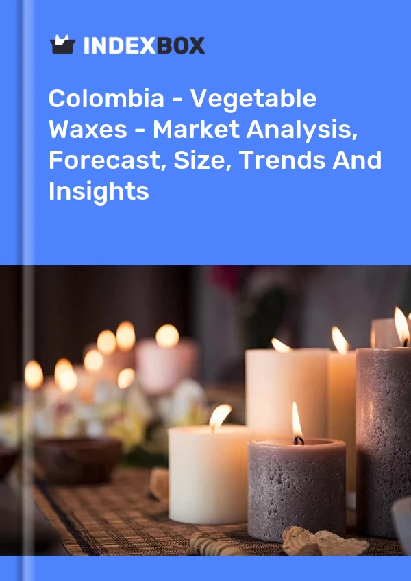 Report Colombia - Vegetable Waxes - Market Analysis, Forecast, Size, Trends and Insights for 499$