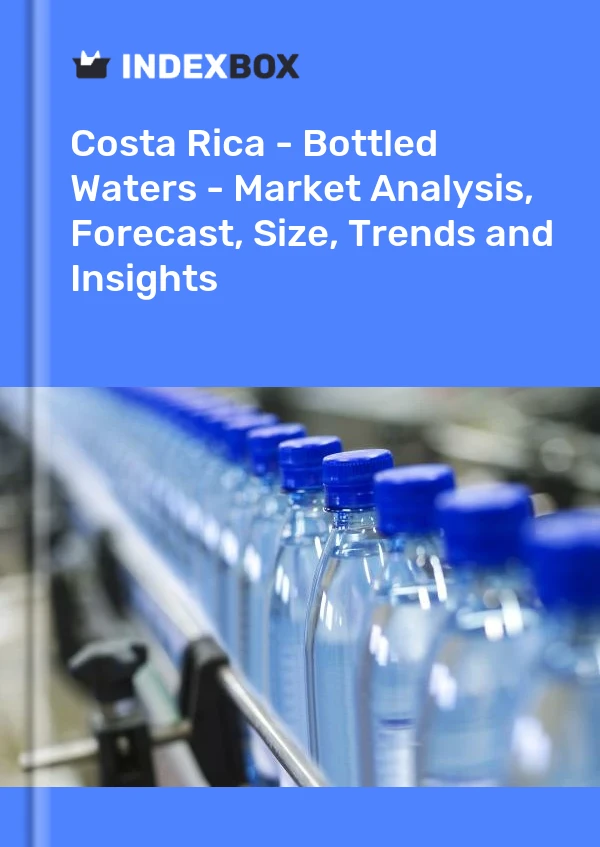 Report Costa Rica - Bottled Waters - Market Analysis, Forecast, Size, Trends and Insights for 499$