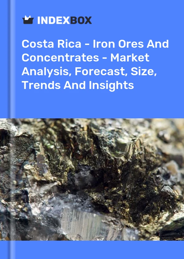 Report Costa Rica - Iron Ores and Concentrates - Market Analysis, Forecast, Size, Trends and Insights for 499$