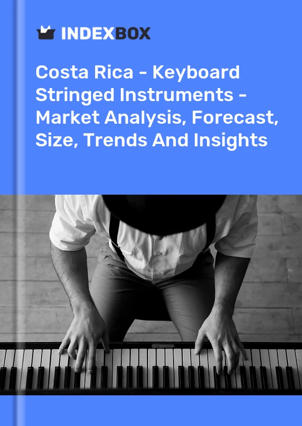 Costa Rica - Keyboard Stringed Instruments - Market Analysis, Forecast, Size, Trends And Insights
