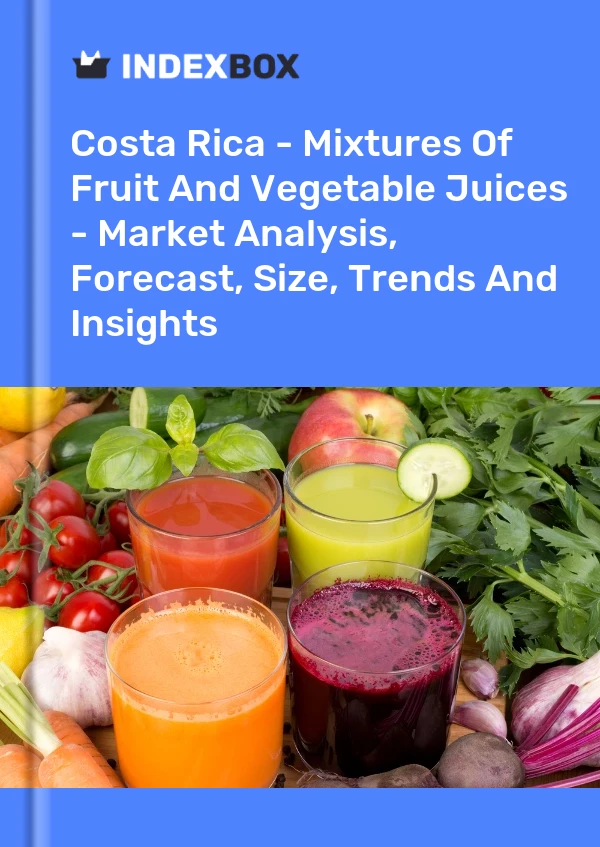 Costa Rica - Mixtures Of Fruit And Vegetable Juices - Market Analysis, Forecast, Size, Trends And Insights