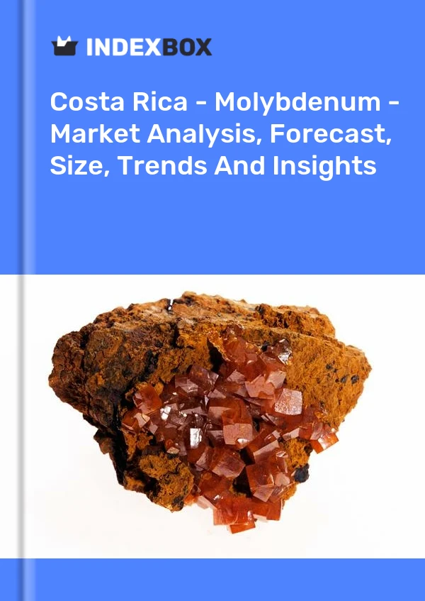 Report Costa Rica - Molybdenum - Market Analysis, Forecast, Size, Trends and Insights for 499$
