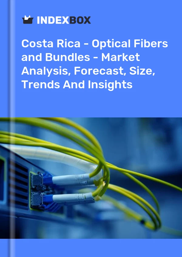 Report Costa Rica - Optical Fibers and Bundles - Market Analysis, Forecast, Size, Trends and Insights for 499$