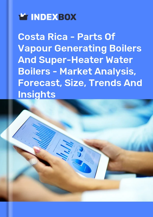 Report Costa Rica - Parts of Vapour Generating Boilers and Super-Heater Water Boilers - Market Analysis, Forecast, Size, Trends and Insights for 499$