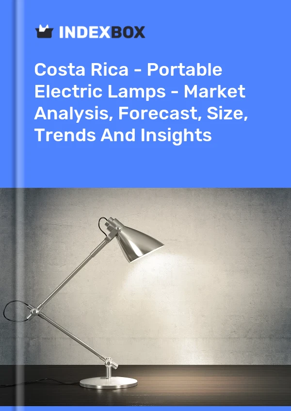 Report Costa Rica - Portable Electric Lamps - Market Analysis, Forecast, Size, Trends and Insights for 499$