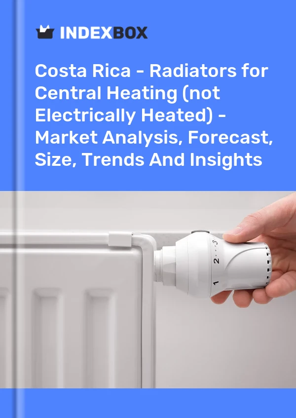 Report Costa Rica - Radiators for Central Heating (not Electrically Heated) - Market Analysis, Forecast, Size, Trends and Insights for 499$