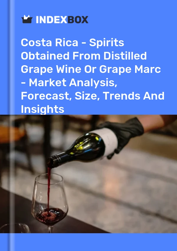 Report Costa Rica - Spirits Obtained From Distilled Grape Wine or Grape Marc - Market Analysis, Forecast, Size, Trends and Insights for 499$