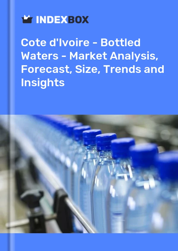 Report Cote d'Ivoire - Bottled Waters - Market Analysis, Forecast, Size, Trends and Insights for 499$