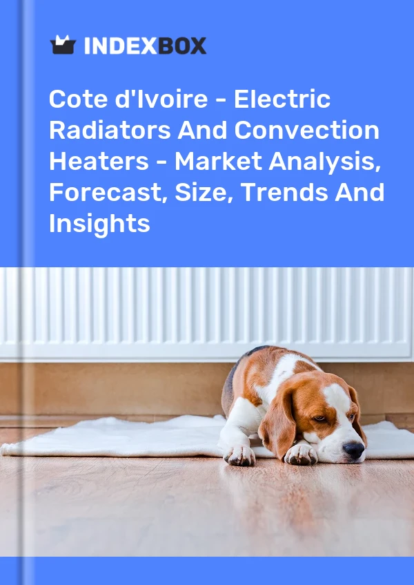 Report Cote d'Ivoire - Electric Radiators and Convection Heaters - Market Analysis, Forecast, Size, Trends and Insights for 499$