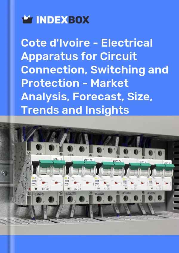 Report Cote d'Ivoire - Electrical Apparatus for Circuit Connection, Switching and Protection - Market Analysis, Forecast, Size, Trends and Insights for 499$