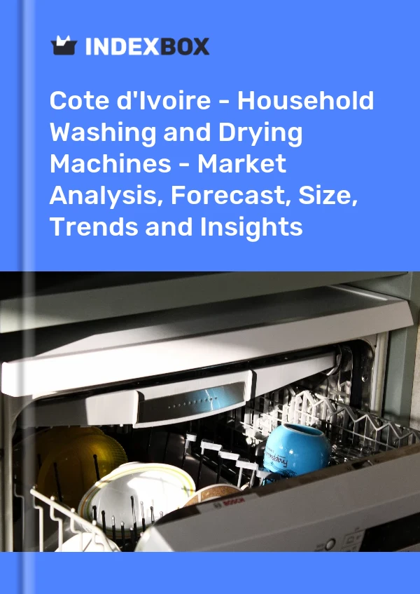 Report Cote d'Ivoire - Household Washing and Drying Machines - Market Analysis, Forecast, Size, Trends and Insights for 499$