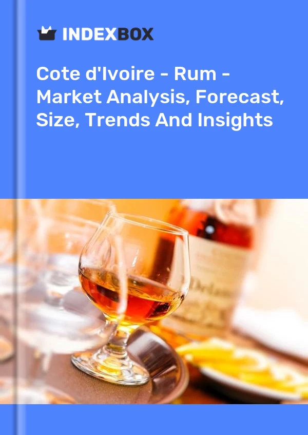 Report Cote d'Ivoire - Rum - Market Analysis, Forecast, Size, Trends and Insights for 499$