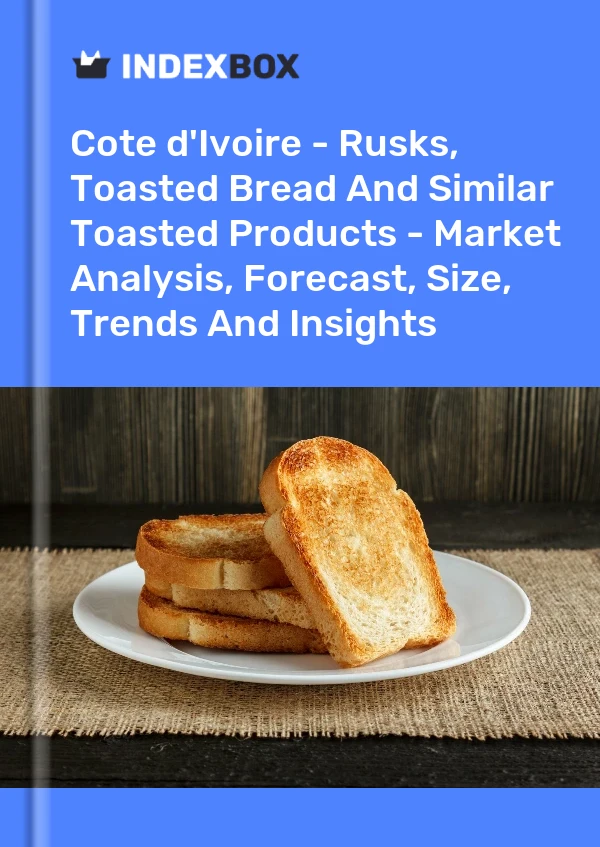 Report Cote d'Ivoire - Rusks, Toasted Bread and Similar Toasted Products - Market Analysis, Forecast, Size, Trends and Insights for 499$